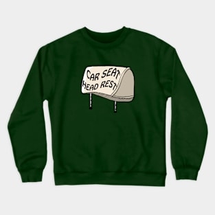 Car seat headrest Crewneck Sweatshirt